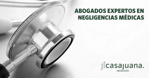 Abogados expertos en Negligencias Médicas